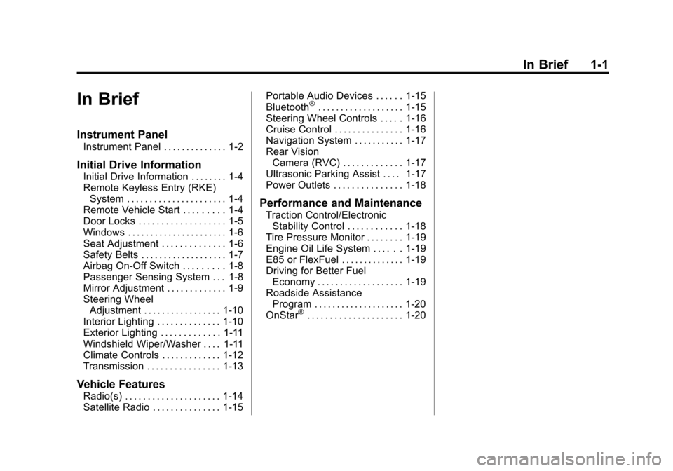 CHEVROLET EXPRESS CARGO VAN 2014 1.G Owners Manual Black plate (1,1)Chevrolet Express Owner Manual (GMNA-Localizing-U.S./Canada/Mexico-
6014662) - 2014 - crc - 8/26/13
In Brief 1-1
In Brief
Instrument Panel
Instrument Panel . . . . . . . . . . . . . .