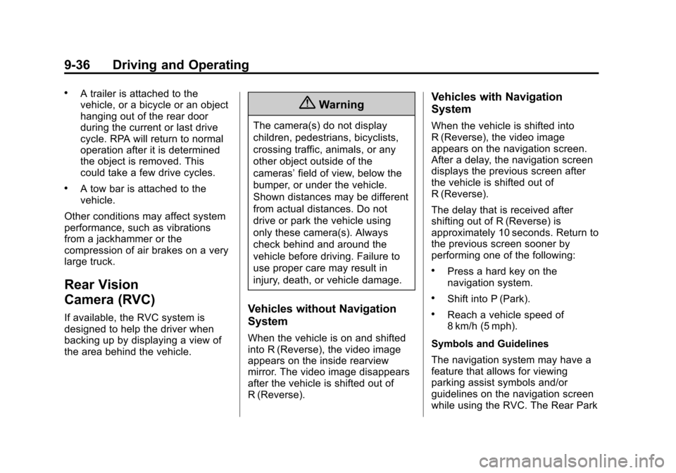 CHEVROLET EXPRESS CARGO VAN 2015 1.G Owners Manual Black plate (36,1)Chevrolet Express Owner Manual (GMNA-Localizing-U.S./Canada/Mexico-
7707481) - 2015 - crc - 2/10/15
9-36 Driving and Operating
.A trailer is attached to the
vehicle, or a bicycle or 