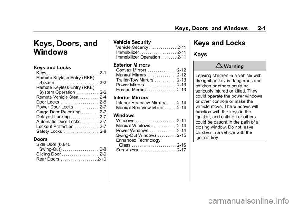 CHEVROLET EXPRESS CARGO VAN 2015 1.G Owners Manual Black plate (1,1)Chevrolet Express Owner Manual (GMNA-Localizing-U.S./Canada/Mexico-
7707481) - 2015 - crc - 2/12/15
Keys, Doors, and Windows 2-1
Keys, Doors, and
Windows
Keys and Locks
Keys . . . . .