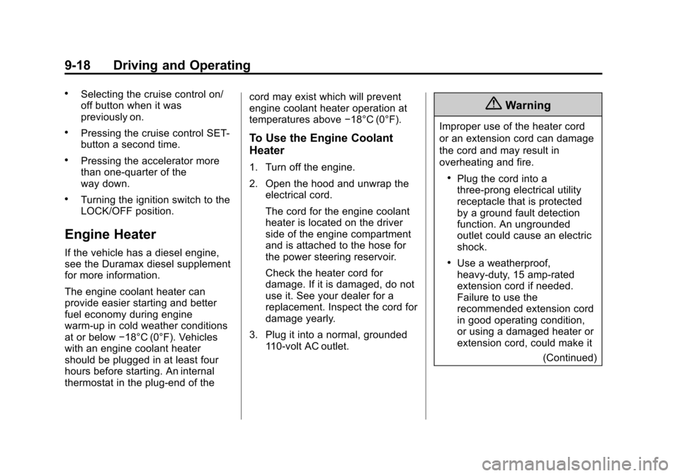 CHEVROLET EXPRESS CARGO VAN 2016 1.G Owners Manual Black plate (18,1)Chevrolet Express Owner Manual (GMNA-Localizing-U.S./Canada/Mexico-
7707481) - 2015 - CRC - 4/30/14
9-18 Driving and Operating
.Selecting the cruise control on/
off button when it wa
