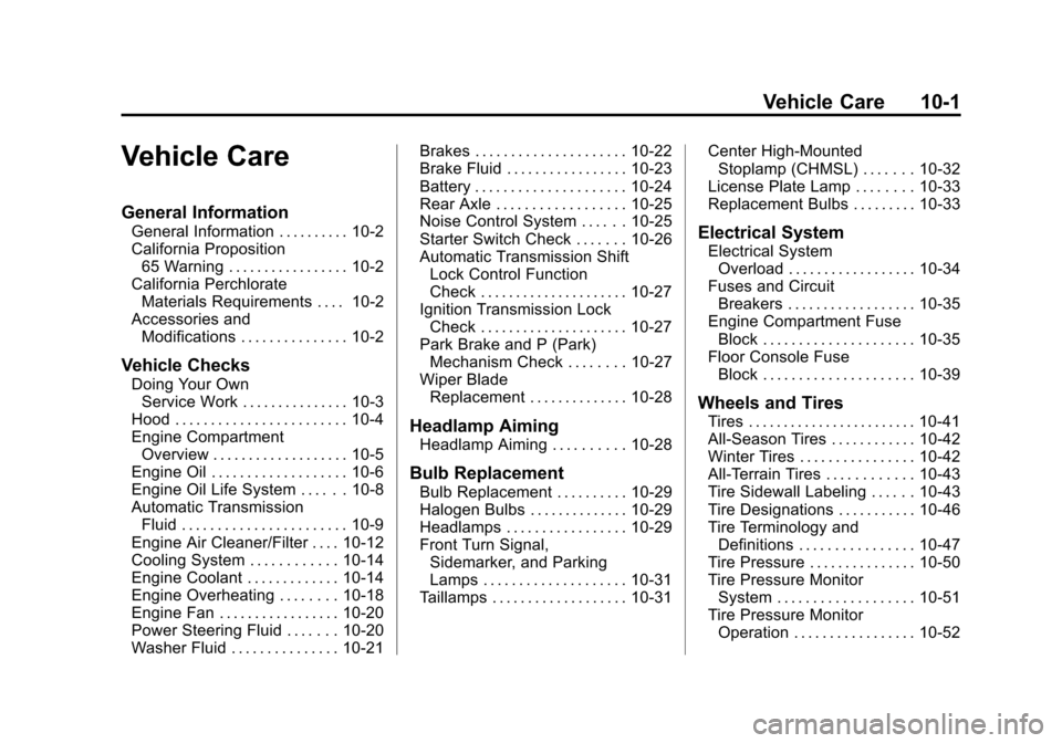 CHEVROLET EXPRESS CARGO VAN 2016 1.G Owners Manual Black plate (1,1)Chevrolet Express Owner Manual (GMNA-Localizing-U.S./Canada/Mexico-
7707481) - 2015 - CRC - 4/30/14
Vehicle Care 10-1
Vehicle Care
General Information
General Information . . . . . . 
