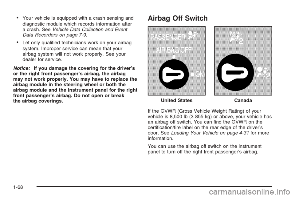 CHEVROLET EXPRESS PASSANGER 2005 1.G Manual PDF Your vehicle is equipped with a crash sensing and
diagnostic module which records information after
a crash. SeeVehicle Data Collection and Event
Data Recorders on page 7-9.
Let only quali�ed techni