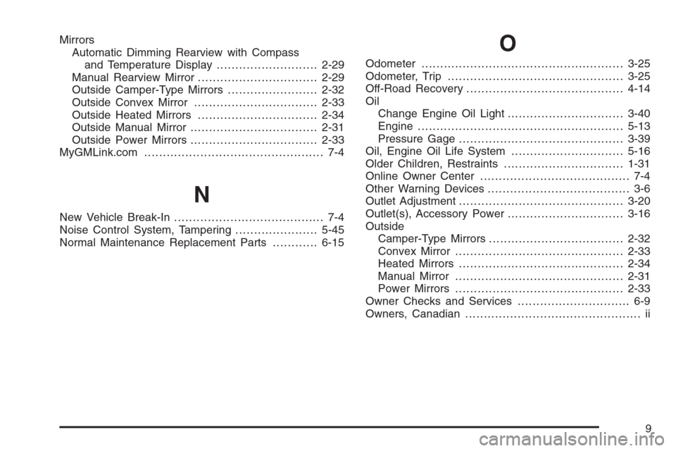 CHEVROLET EXPRESS PASSANGER 2006 1.G Owners Manual Mirrors
Automatic Dimming Rearview with Compass
and Temperature Display...........................2-29
Manual Rearview Mirror................................2-29
Outside Camper-Type Mirrors...........