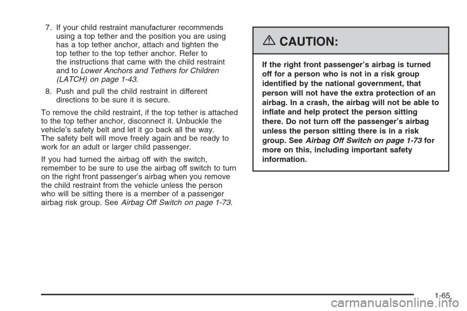 CHEVROLET EXPRESS PASSANGER 2006 1.G Manual PDF 7. If your child restraint manufacturer recommends
using a top tether and the position you are using
has a top tether anchor, attach and tighten the
top tether to the top tether anchor. Refer to
the i CHEVROLET EXPRESS PASSANGER 2006 1.G Manual PDF 7. If your child restraint manufacturer recommends
using a top tether and the position you are using
has a top tether anchor, attach and tighten the
top tether to the top tether anchor. Refer to
the i