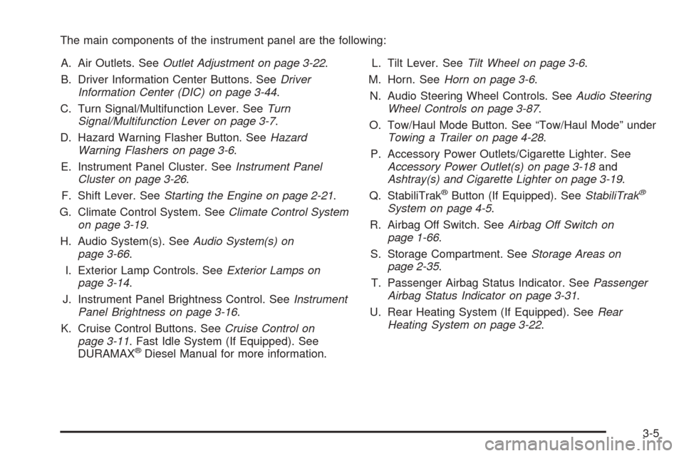 CHEVROLET EXPRESS PASSANGER 2008 1.G Owners Manual The main components of the instrument panel are the following:
A. Air Outlets. SeeOutlet Adjustment on page 3-22.
B. Driver Information Center Buttons. SeeDriver
Information Center (DIC) on page 3-44.