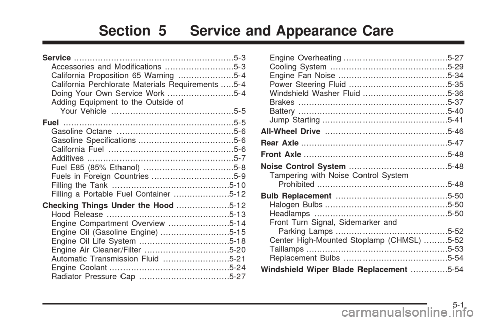 CHEVROLET EXPRESS PASSANGER 2008 1.G Owners Manual Service............................................................5-3
Accessories and Modiﬁcations..........................5-3
California Proposition 65 Warning.....................5-4
California 