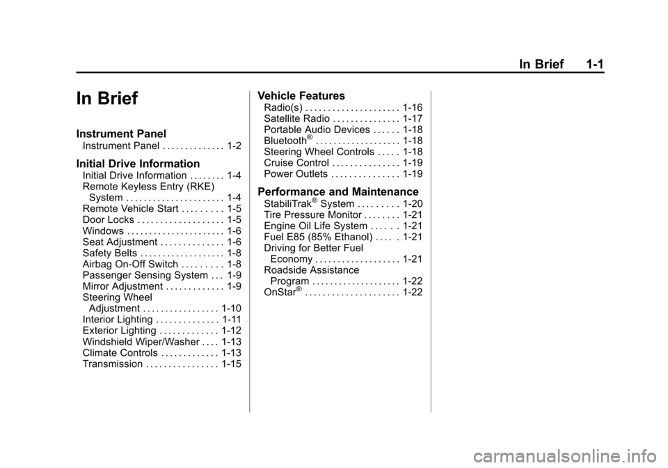 CHEVROLET EXPRESS PASSANGER 2012 1.G Owners Manual Black plate (1,1)Chevrolet Express Owner Manual - 2012
In Brief 1-1
In Brief
Instrument Panel
Instrument Panel . . . . . . . . . . . . . . 1-2
Initial Drive Information
Initial Drive Information . . .