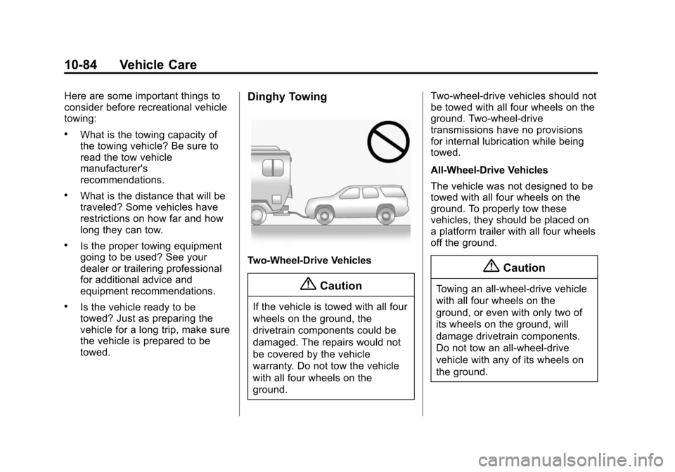 CHEVROLET EXPRESS PASSANGER 2014 1.G Owners Manual Black plate (84,1)Chevrolet Express Owner Manual (GMNA-Localizing-U.S./Canada/Mexico-
6014662) - 2014 - crc - 8/26/13
10-84 Vehicle Care
Here are some important things to
consider before recreational CHEVROLET EXPRESS PASSANGER 2014 1.G Owners Manual Black plate (84,1)Chevrolet Express Owner Manual (GMNA-Localizing-U.S./Canada/Mexico-
6014662) - 2014 - crc - 8/26/13
10-84 Vehicle Care
Here are some important things to
consider before recreational