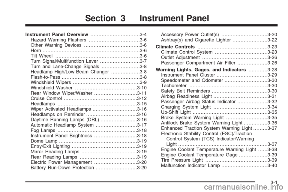 CHEVROLET HHR 2008 1.G Owners Manual Instrument Panel Overview...............................3-4
Hazard Warning Flashers................................3-6
Other Warning Devices...................................3-6
Horn.................