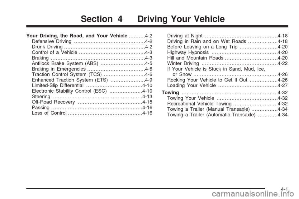 CHEVROLET HHR 2008 1.G Owners Manual Your Driving, the Road, and Your Vehicle..........4-2
Defensive Driving...........................................4-2
Drunk Driving.................................................4-2
Control of a Veh CHEVROLET HHR 2008 1.G Owners Manual Your Driving, the Road, and Your Vehicle..........4-2
Defensive Driving...........................................4-2
Drunk Driving.................................................4-2
Control of a Veh