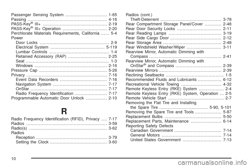 CHEVROLET HHR 2008 1.G Owners Manual Passenger Sensing System..............................1-65
Passing.........................................................4-16
PASS-Key
®III+..............................................2-19
PASS-K