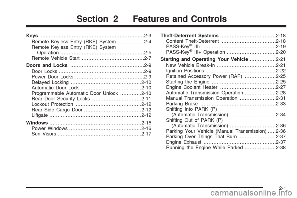 CHEVROLET HHR 2008 1.G Owners Manual Keys...............................................................2-3
Remote Keyless Entry (RKE) System................2-4
Remote Keyless Entry (RKE) System
Operation.................................