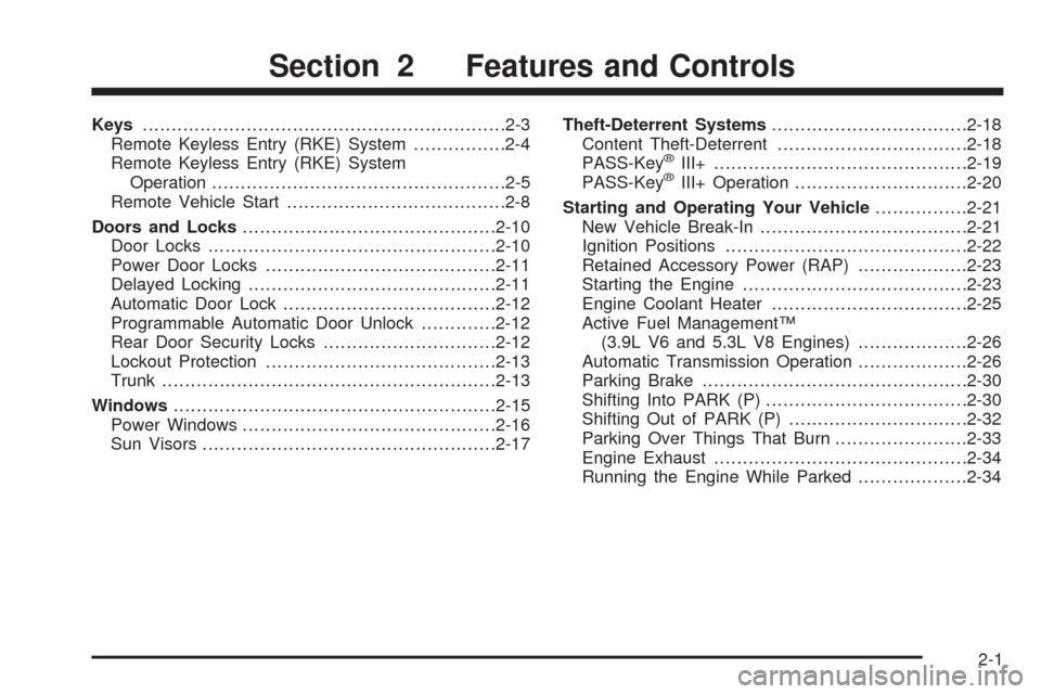 CHEVROLET IMPALA 2008 9.G Owners Manual Keys...............................................................2-3
Remote Keyless Entry (RKE) System................2-4
Remote Keyless Entry (RKE) System
Operation.................................