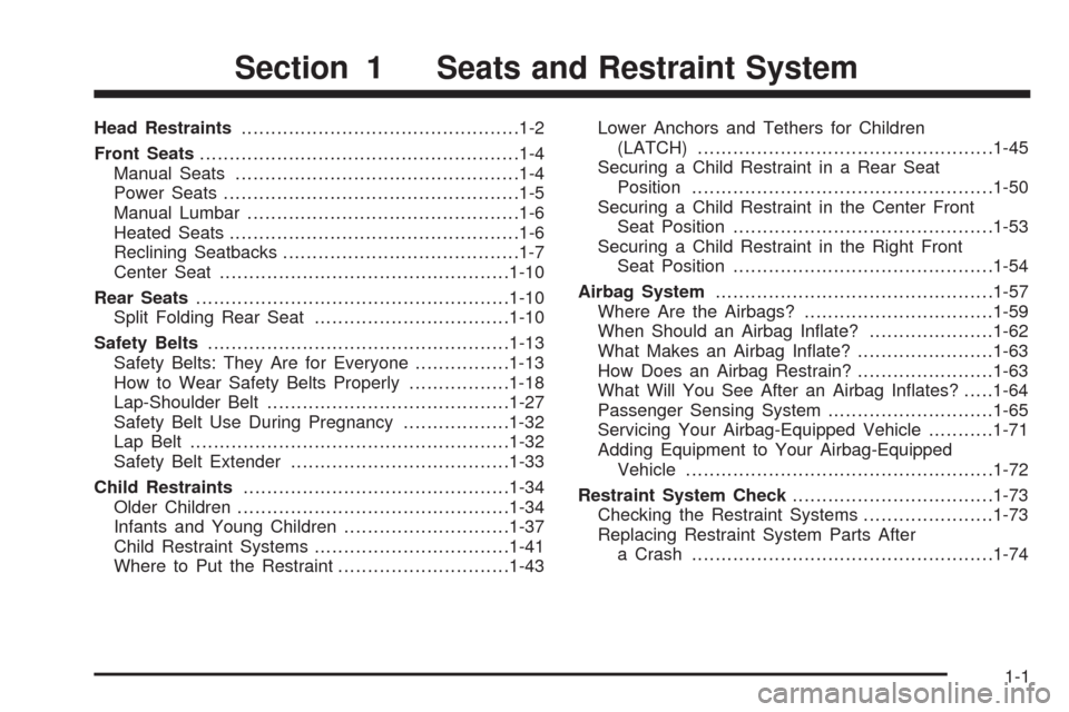 CHEVROLET IMPALA 2009 9.G Owners Manual Head Restraints...............................................1-2
Front Seats......................................................1-4
Manual Seats................................................1-4
P