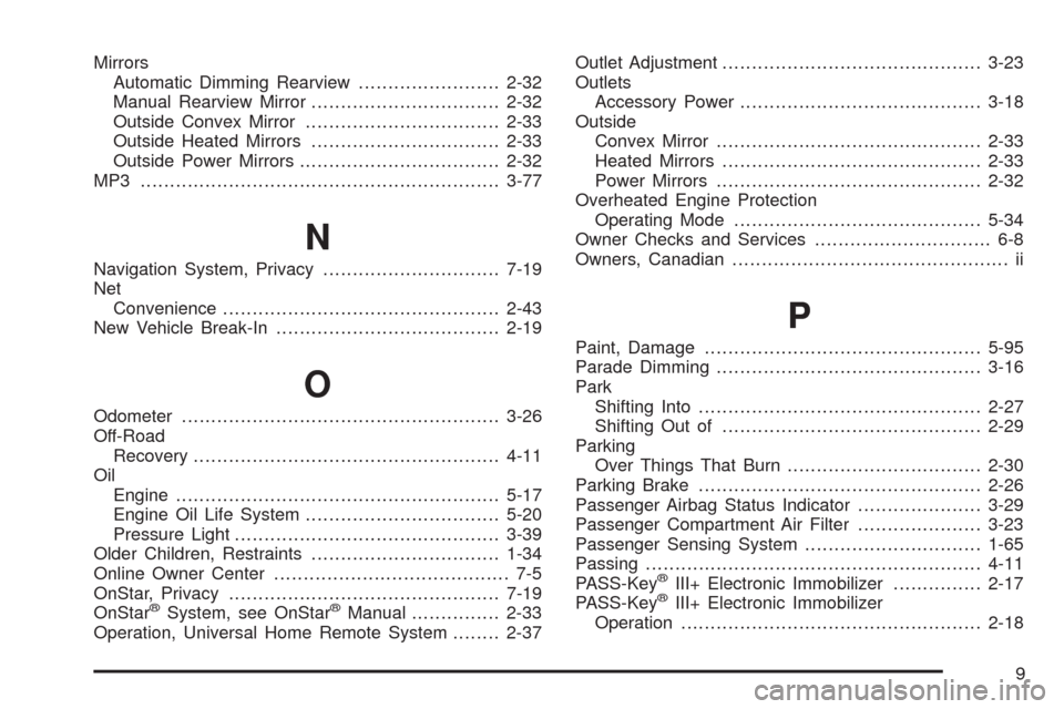 CHEVROLET IMPALA 2009 9.G Owners Manual Mirrors
Automatic Dimming Rearview........................2-32
Manual Rearview Mirror................................2-32
Outside Convex Mirror.................................2-33
Outside Heated Mirr