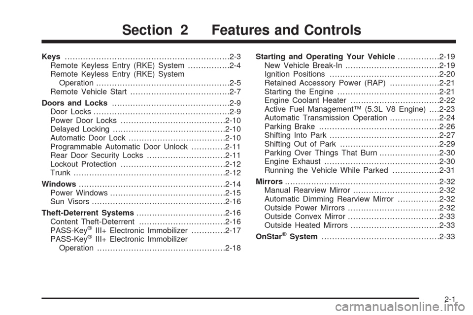 CHEVROLET IMPALA 2009 9.G Owners Manual Keys...............................................................2-3
Remote Keyless Entry (RKE) System................2-4
Remote Keyless Entry (RKE) System
Operation.................................