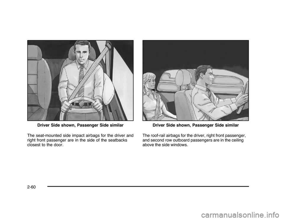 CHEVROLET IMPALA 2010 9.G Manual Online The seat-mounted side impact airbags for the driver and
right front passenger are in the side of the seatbacks
closest to the door.The roof-rail airbags for the driver, right front passenger,
and seco CHEVROLET IMPALA 2010 9.G Manual Online The seat-mounted side impact airbags for the driver and
right front passenger are in the side of the seatbacks
closest to the door.The roof-rail airbags for the driver, right front passenger,
and seco