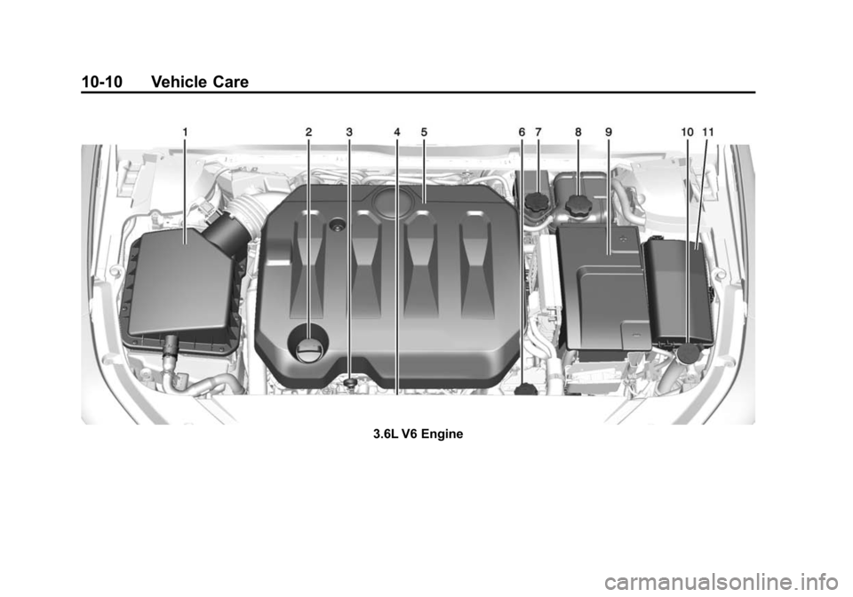 CHEVROLET IMPALA 2014 10.G Owners Manual Black plate (10,1)Chevrolet Impala Owner Manual (GMNA-Localizing-U.S./Canada-5772216) -
2014 - 2nd crc - 5/14/13
10-10 Vehicle Care
3.6L V6 Engine CHEVROLET IMPALA 2014 10.G Owners Manual Black plate (10,1)Chevrolet Impala Owner Manual (GMNA-Localizing-U.S./Canada-5772216) -
2014 - 2nd crc - 5/14/13
10-10 Vehicle Care
3.6L V6 Engine