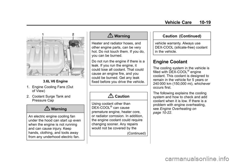 CHEVROLET IMPALA 2014 10.G Owners Manual Black plate (19,1)Chevrolet Impala Owner Manual (GMNA-Localizing-U.S./Canada-5772216) -
2014 - 2nd crc - 5/14/13
Vehicle Care 10-19
3.6L V6 Engine
1. Engine Cooling Fans (Out of View)
2. Coolant Surge