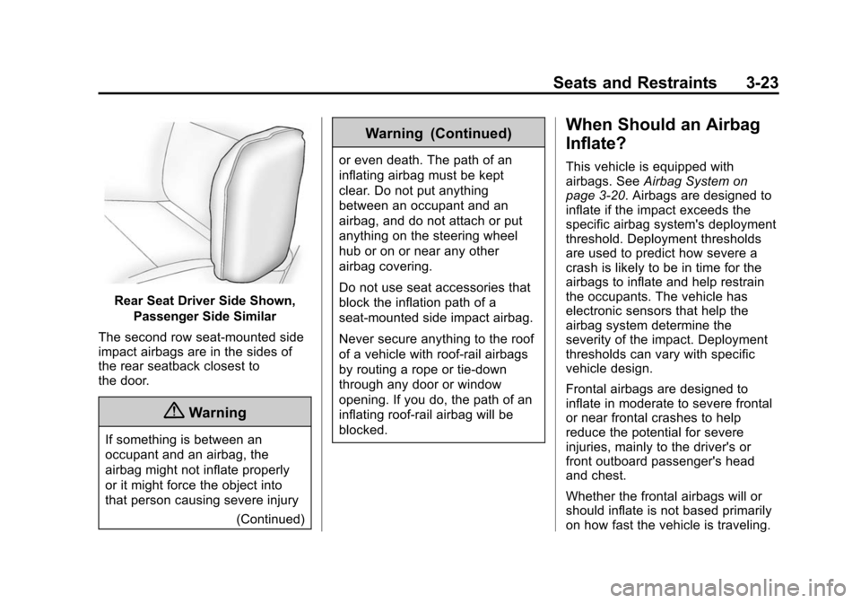 CHEVROLET IMPALA 2015 10.G Owners Manual Black plate (23,1)Chevrolet Impala Owner Manual (GMNA-Localizing-U.S./Canada-7576026) -
2015 - crc 2nd edition - 8/21/14
Seats and Restraints 3-23
Rear Seat Driver Side Shown,Passenger Side Similar
Th