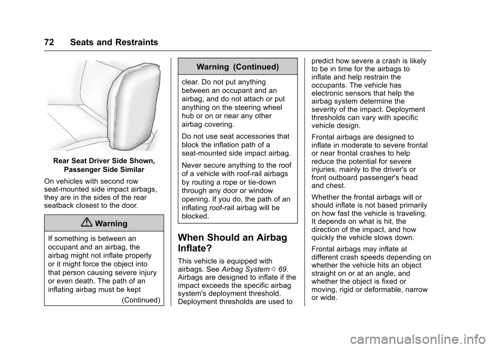CHEVROLET IMPALA 2017 10.G Manual PDF Chevrolet Impala Owner Manual (GMNA-Localizing-U.S./Canada-9921197) -
2017 - crc - 3/30/16
72 Seats and Restraints
Rear Seat Driver Side Shown,Passenger Side Similar
On vehicles with second row
seat-m CHEVROLET IMPALA 2017 10.G Manual PDF Chevrolet Impala Owner Manual (GMNA-Localizing-U.S./Canada-9921197) -
2017 - crc - 3/30/16
72 Seats and Restraints
Rear Seat Driver Side Shown,Passenger Side Similar
On vehicles with second row
seat-m