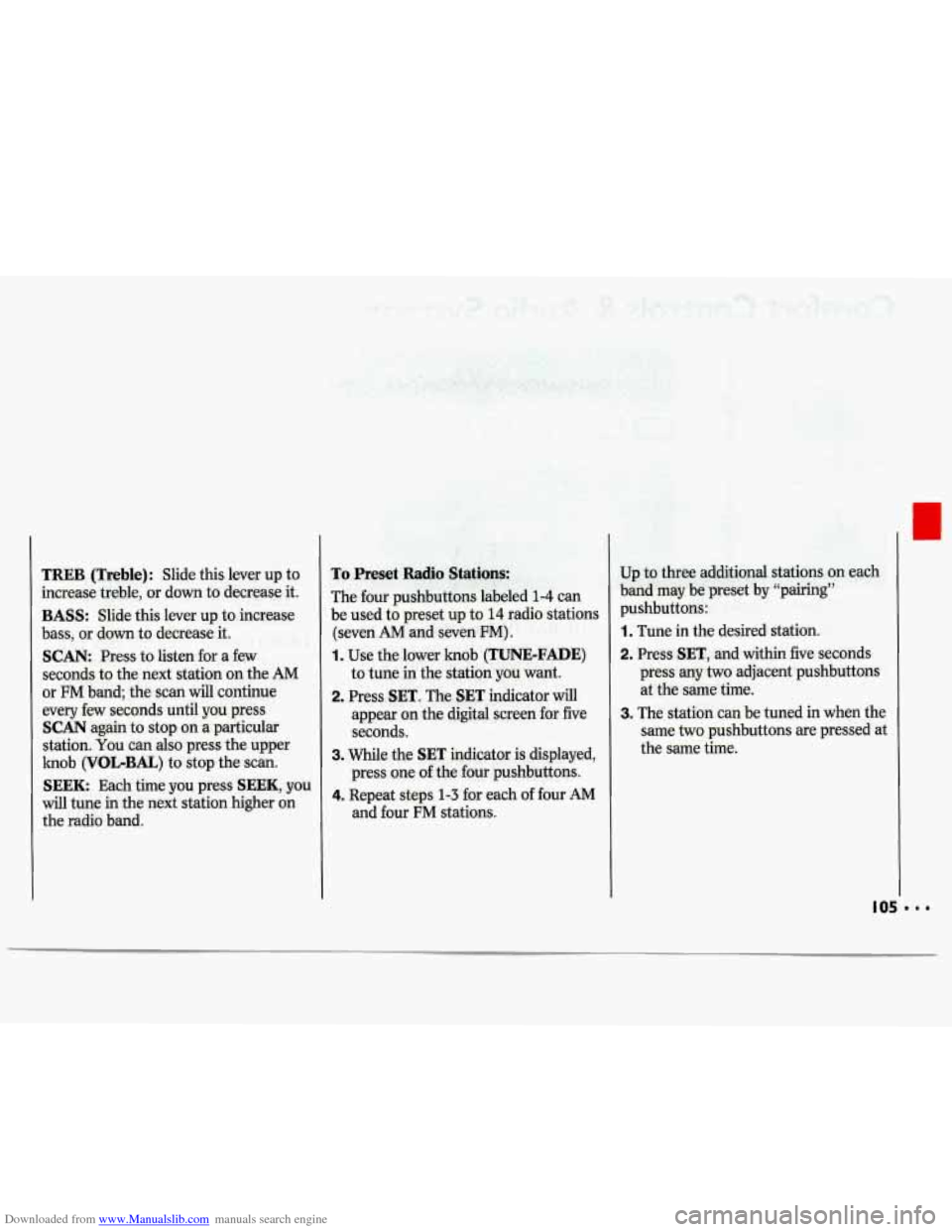 CHEVROLET LUMINA 1993 1.G Owners Manual Downloaded from www.Manualslib.com manuals search engine TREB  (Treble): Slide this lever  up to 
increase  treble,  or  down  to decrease  it. 
BASS: Slide  this lever  up  to increase 
bass,  or  do