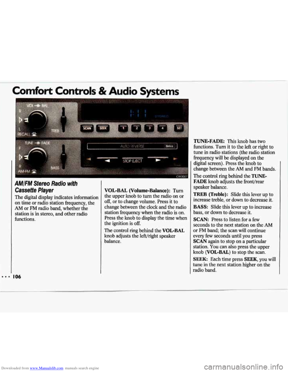 CHEVROLET LUMINA 1993 1.G Owners Manual Downloaded from www.Manualslib.com manuals search engine 1 Comfort Controls & Audio Systems 
1 
AMIFM Stereo Radio with 
Cassette Player 
The digital display indicates  information 
on  time  or radio