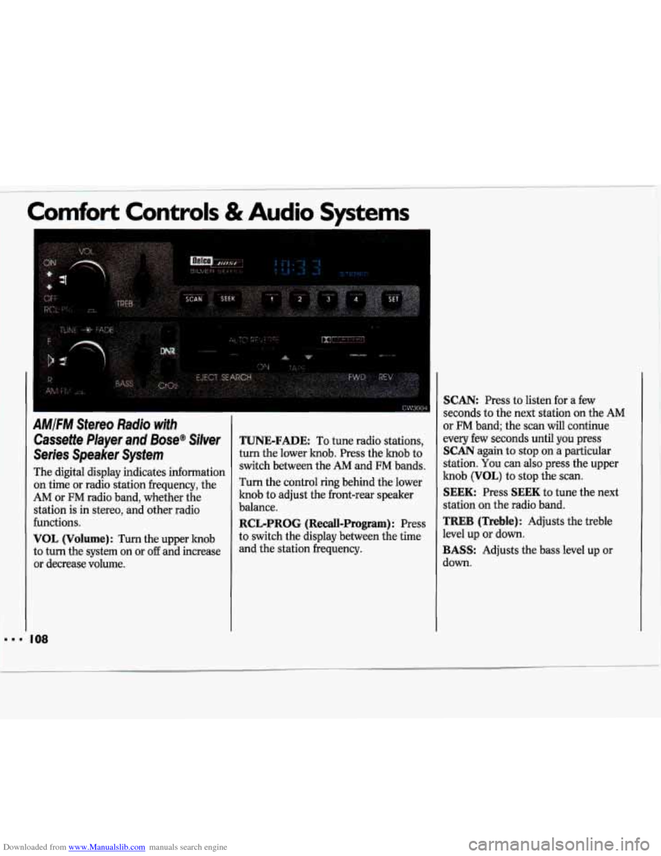 CHEVROLET LUMINA 1993 1.G Owners Manual Downloaded from www.Manualslib.com manuals search engine Comfort  Controls & Audio Systems 
I 
AMIFM Stereo  Radio  with 
Cassette  Player  and 
Base@ Silver 
Series  Speaker 
System 
The  digital  d