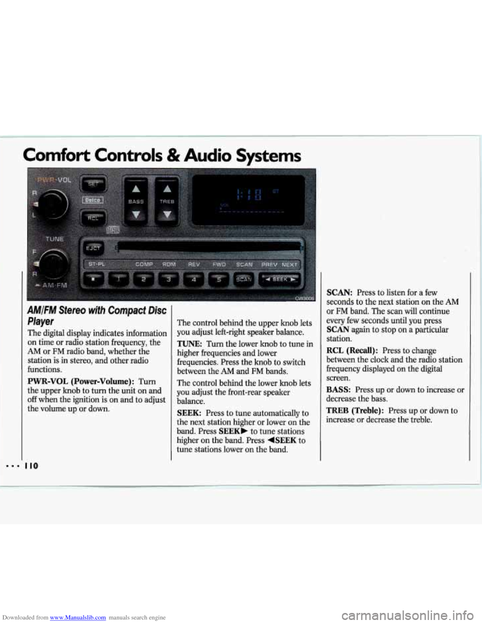 CHEVROLET LUMINA 1993 1.G Owners Manual Downloaded from www.Manualslib.com manuals search engine Comfort Controls & Audio Systems 
AMIFM Stereo with Compact Disc 
Player 
The  digital  display  indicates  information  on  time  or  radio  s