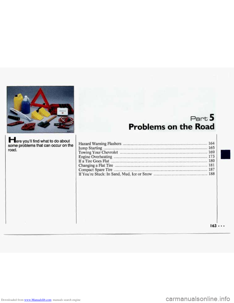 CHEVROLET LUMINA 1993 1.G Owners Manual Downloaded from www.Manualslib.com manuals search engine Here youll find  what  to do about 
some  problems  that 
can occur on the 
road 
. 
Part 5 
Problems on the A 
b 
1 
Hazard  Warning Flashers