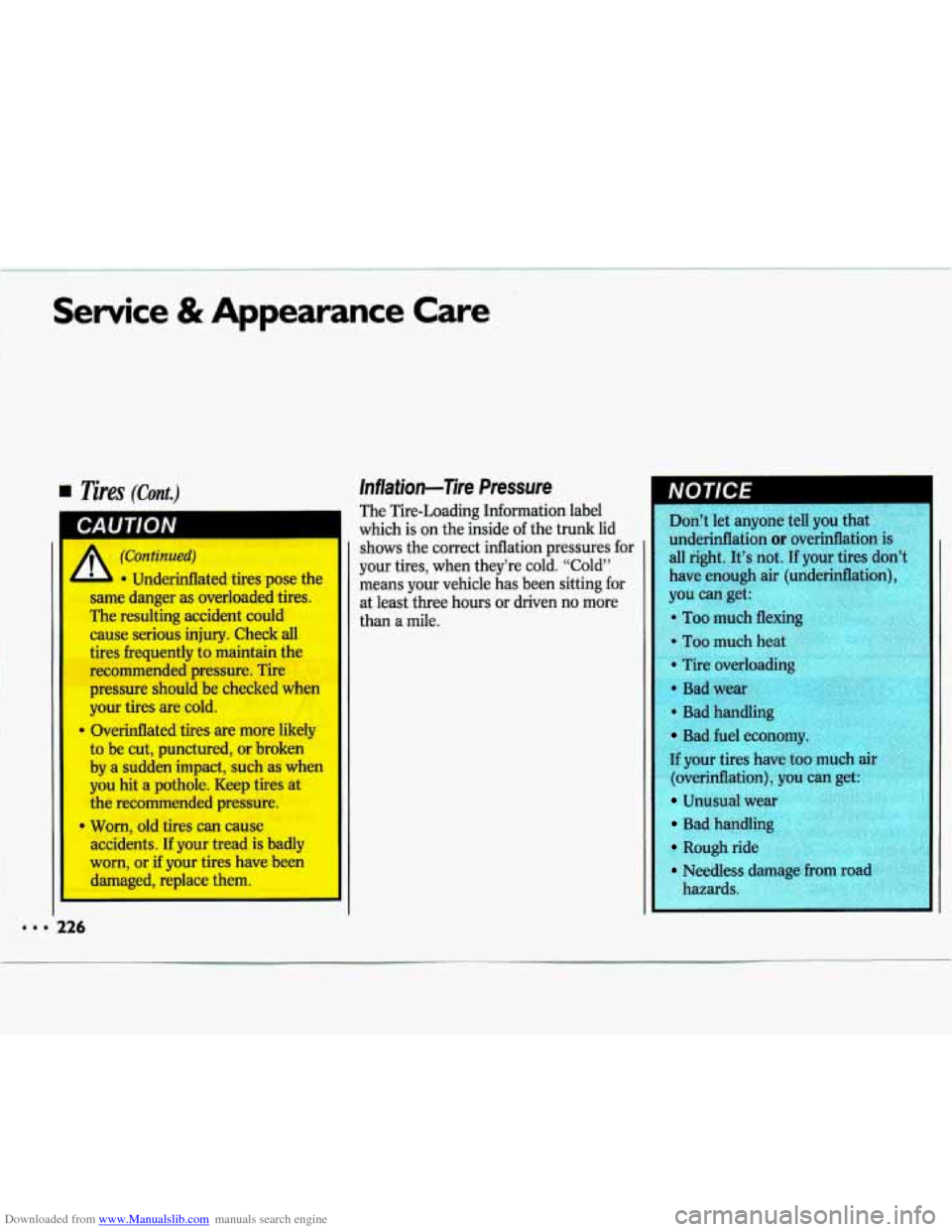 CHEVROLET LUMINA 1993 1.G Owners Manual Downloaded from www.Manualslib.com manuals search engine 1, 
Service & Appearance  Care 
Inflation-7ire Pressure 
The  Tire-Loading  Information  label 
which  is  on the  inside  of the  trunk  lid 
