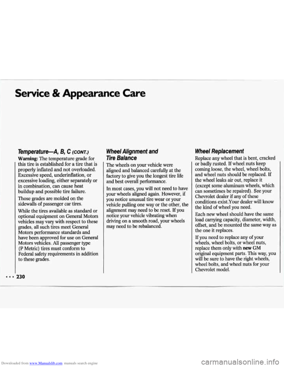 CHEVROLET LUMINA 1993 1.G Owners Manual Downloaded from www.Manualslib.com manuals search engine Service & Appearance Care 
Temperature-A, B, C (CONT.) 
Warning: The  temperature grade for 
this  tire  is established for a  tire that  is 
p
