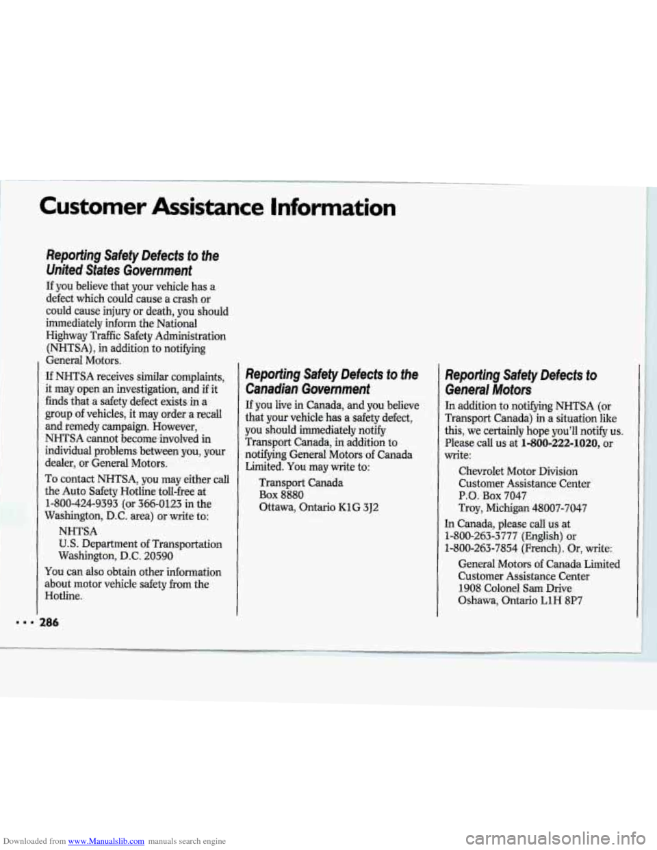 CHEVROLET LUMINA 1993 1.G Owners Manual Downloaded from www.Manualslib.com manuals search engine Reporting  Safety  Defects  to  the United  States  Government 
If  you  believe  that your  vehicle  has  a 
defect  which  could  cause  a cr