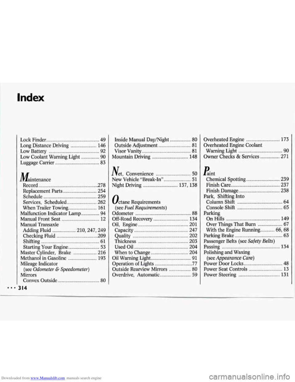 CHEVROLET LUMINA 1993 1.G Owners Manual Downloaded from www.Manualslib.com manuals search engine Index 
Lock  Finder ......................................... 49 
Low  Battery 
....................................... 92 
Low  Coolant  Warni