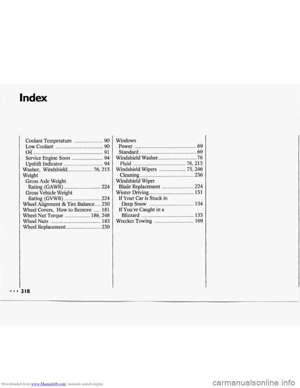 CHEVROLET LUMINA 1993 1.G Owners Manual Downloaded from www.Manualslib.com manuals search engine Index 
Coolant  Temperature ...................... 90 
Low  Coolant 
.................................... 90 
Oil 
............................