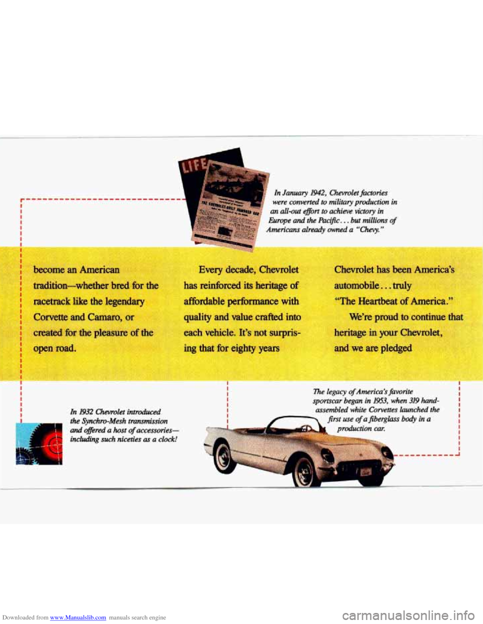 CHEVROLET LUMINA 1993 1.G Owners Manual Downloaded from www.Manualslib.com manuals search engine :co
1 In January 1942, Chevrolet factories
were converted to military production in
an all-out ejtort to achieve victory in
Europe a CHEVROLET LUMINA 1993 1.G Owners Manual Downloaded from www.Manualslib.com manuals search engine :co
1 In January 1942, Chevrolet factories
were converted to military production in
an all-out ejtort to achieve victory in
Europe a