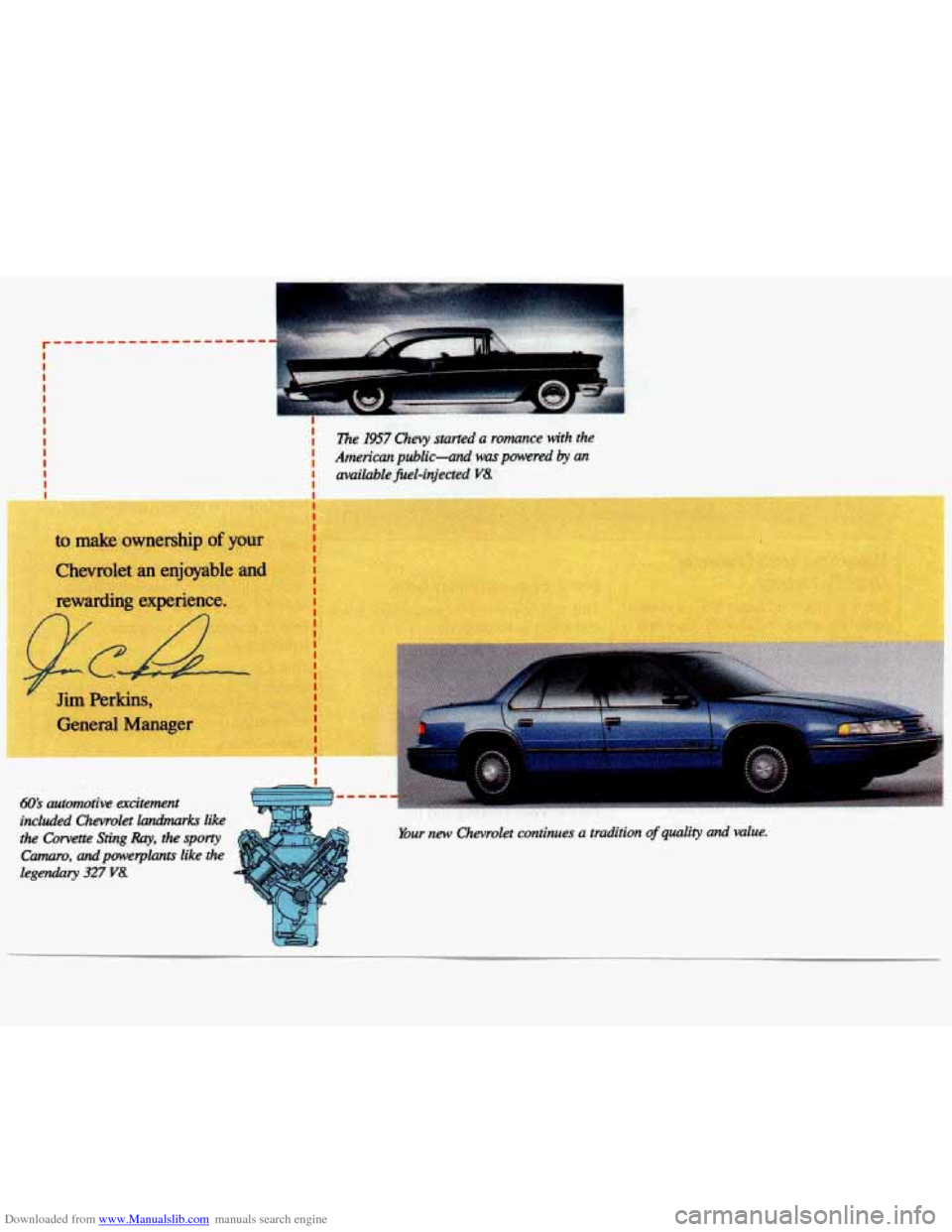 CHEVROLET LUMINA 1993 1.G Owners Manual Downloaded from www.Manualslib.com manuals search engine i The 1957 Chevy started a mmnce with  the 
I I American  public4 was powered by an 
I available  @el-injected V8. I 
60s automotive  exciteme