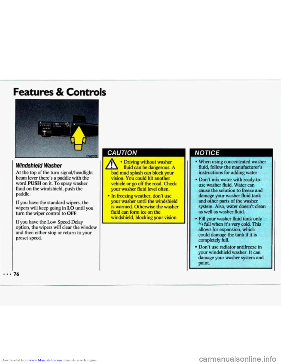 CHEVROLET LUMINA 1993 1.G Owners Manual Downloaded from www.Manualslib.com manuals search engine Windshield  Washer 
At the  top  of the  turn  signavheadlight 
beam  lever  there’s a paddle  with  the 
word 
PUSH on  it. To spray  washer