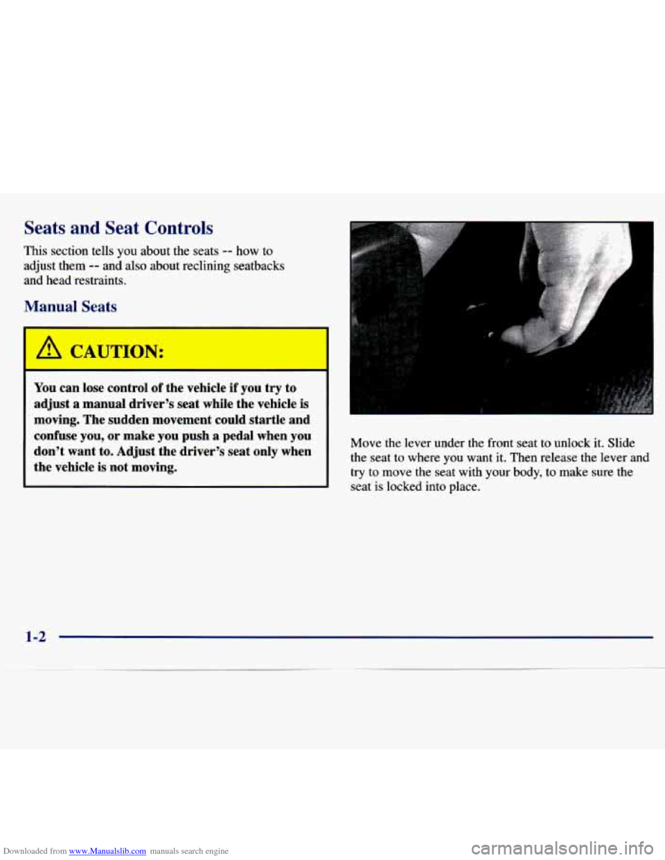 CHEVROLET MALIBU 1997 5.G User Guide Downloaded from www.Manualslib.com manuals search engine Seats and Seat Controls 
This section  tells you about  the  seats -- how to 
adjust 
them -- and  also  about  reclining  seatbacks 
and  head