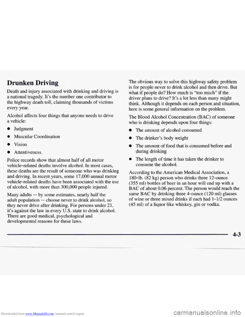 CHEVROLET MALIBU 1997 5.G Owners Manual Downloaded from www.Manualslib.com manuals search engine Drunken Driving 
Death  and  injury  associated  with  drinking  and  driving  is a  national  tragedy.  It’s  the number  one  contributor  
