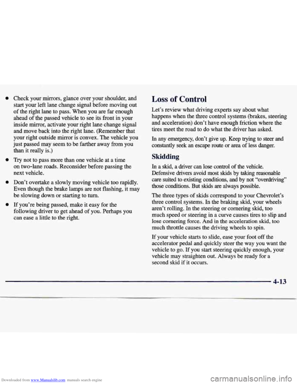 CHEVROLET MALIBU 1997 5.G Owners Manual Downloaded from www.Manualslib.com manuals search engine 0 Check  your  mirrors,  glance  over  your  shoulder,  and start  your  left lane  change  signal before  moving  out 
of  the  right  lane to