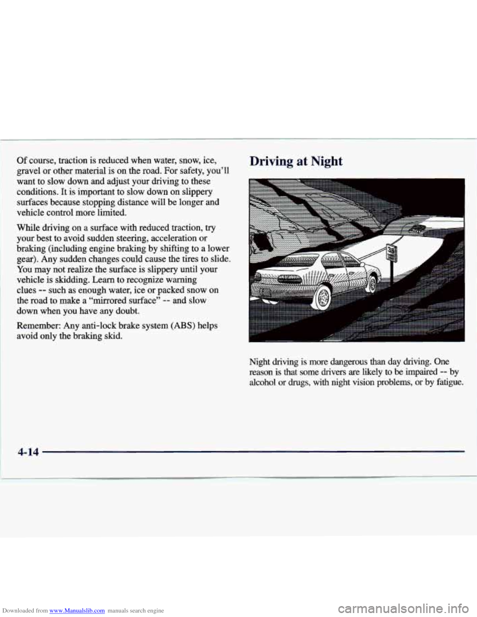 CHEVROLET MALIBU 1997 5.G Owners Manual Downloaded from www.Manualslib.com manuals search engine Of course, traction is reduced when water, snow, ice,
gravel or other material is on the road. For safety, you’ll
want to CHEVROLET MALIBU 1997 5.G Owners Manual Downloaded from www.Manualslib.com manuals search engine Of course, traction is reduced when water, snow, ice,
gravel or other material is on the road. For safety, you’ll
want to