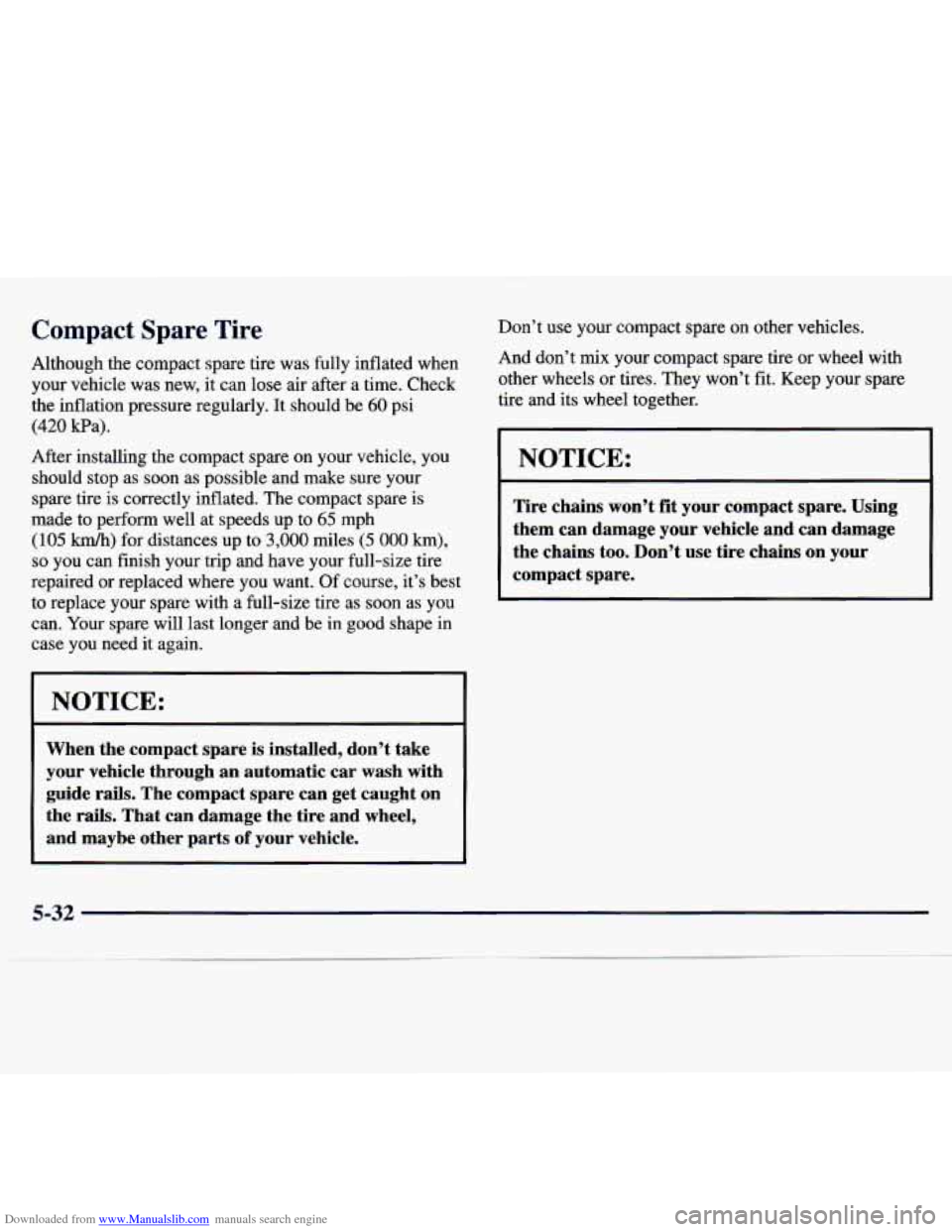 CHEVROLET MALIBU 1997 5.G Owners Guide Downloaded from www.Manualslib.com manuals search engine Compact Spare Tire 
Although  the  compact  spare  tire  was  fully  inflated  when 
your  vehicle  was  new, it can  lose  air  after  a  time