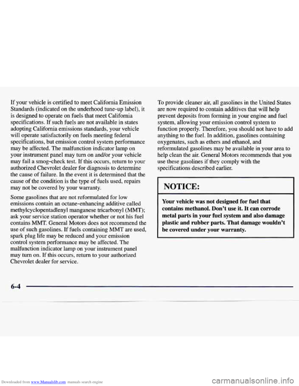 CHEVROLET MALIBU 1997 5.G Owners Manual Downloaded from www.Manualslib.com manuals search engine If your  vehicle  is  certified  to  meet  California  Emission 
Standards  (indicated  on  the  underhood  tune-up  label),  it 
is  designed 