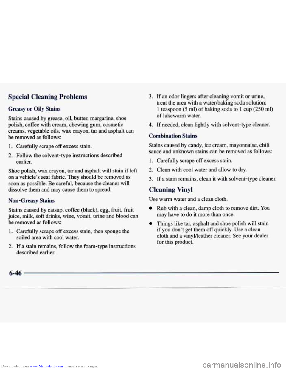 CHEVROLET MALIBU 1997 5.G Owners Manual Downloaded from www.Manualslib.com manuals search engine Special  Cleaning  Problems 
Greasy or Oily  Stains 
Stains  caused  by  grease, oil, butter,  margarine,  shoe 
polish,  coffee  with  cream, 