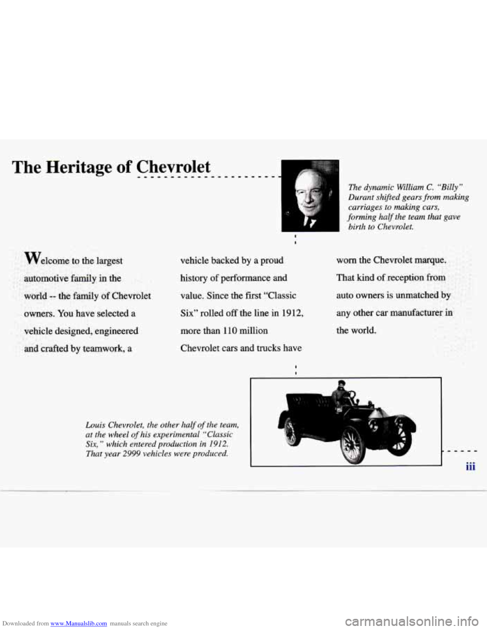CHEVROLET MALIBU 1997 5.G Owners Manual Downloaded from www.Manualslib.com manuals search engine The  Heritage of Chevrolet 
I I 
The dynamic  William C. “Billy” 
Durant  shifted  gears from making 
carriages  to  making cars, 
forming 