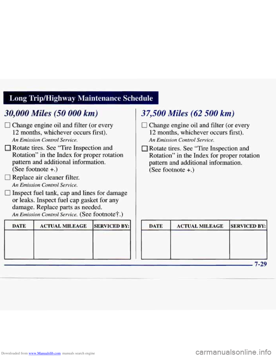 CHEVROLET MALIBU 1997 5.G Owners Manual Downloaded from www.Manualslib.com manuals search engine Long  TripMighway  Maintenance  Schedule 
30,000 Miles (50 000 km) 
0 Change  engine oil and  filter  (or  every 
12 months,  whichever  occurs