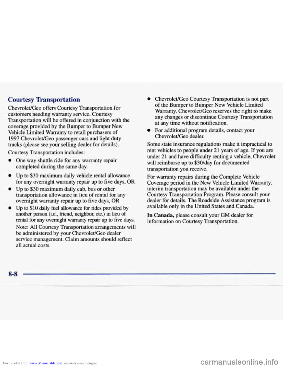 CHEVROLET MALIBU 1997 5.G Owners Manual Downloaded from www.Manualslib.com manuals search engine Courtesy Transportation 
Chevrolet/Geo  offers  Courtesy  Transportation for 
customers  needing  warranty  service.  Courtesy 
Transportation 
