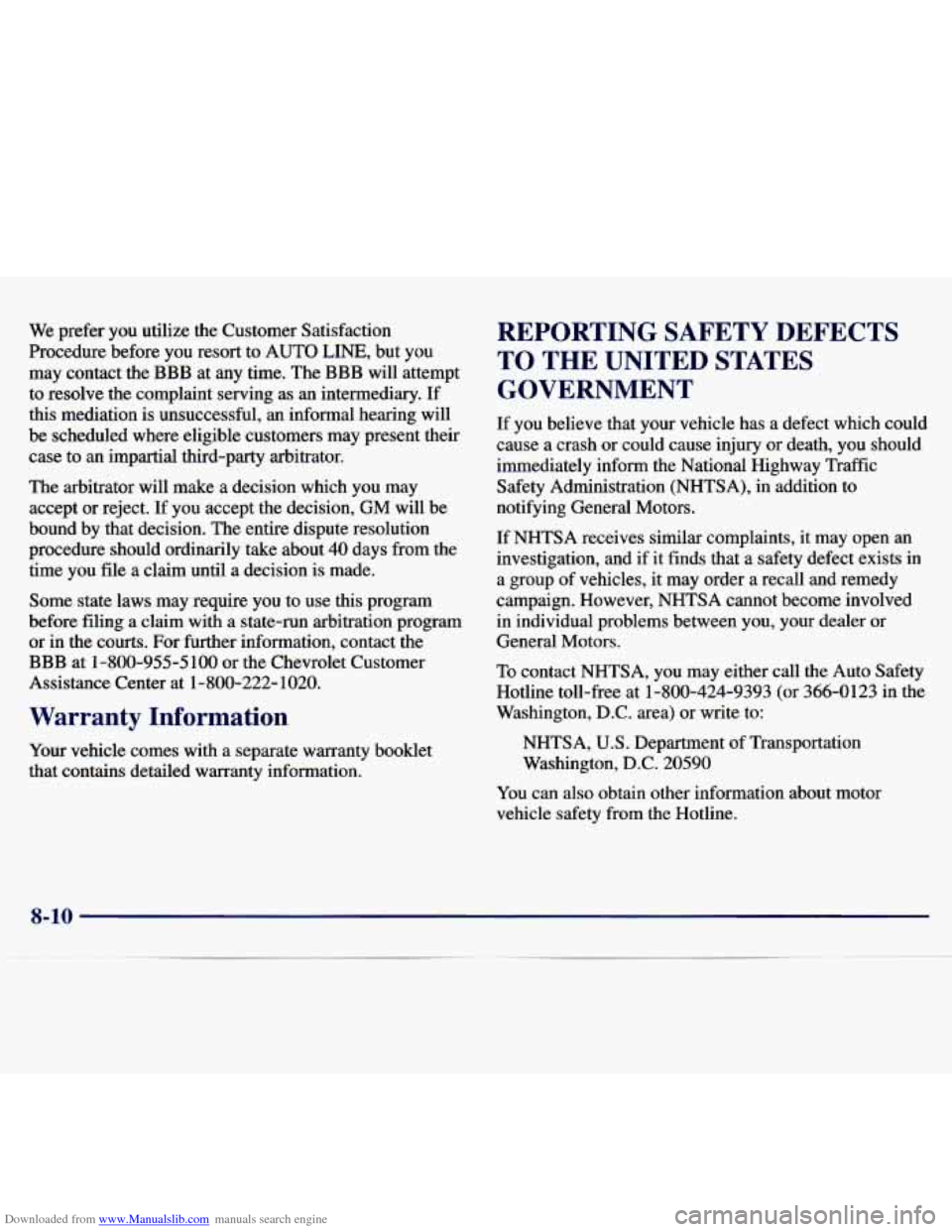 CHEVROLET MALIBU 1997 5.G Owners Manual Downloaded from www.Manualslib.com manuals search engine We prefer  you  utilize  the  Customer  Satisfaction 
Procedure  before  you  resort  to AUTO 
LINE, but  you 
may  contact  the 
BBB at  any t