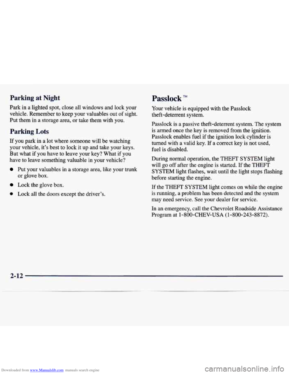 CHEVROLET MALIBU 1997 5.G Owners Manual Downloaded from www.Manualslib.com manuals search engine Parking  at Night Passlock TM 
Park in a lighted  spot,  close  all  windows  and  lock  your 
vehicle.  Remember  to  keep  your  valuables  o